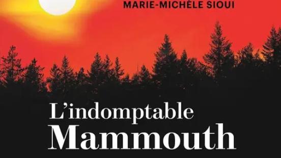 Couverture du livre L'imdomptable Mammouth par Pascal Mailhot et Marie-Michèle Sioui